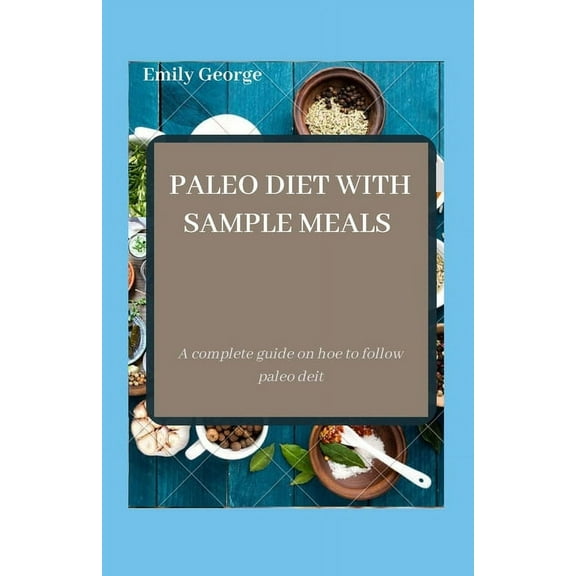 Paleo Diet with Sample Meals (Paperback)