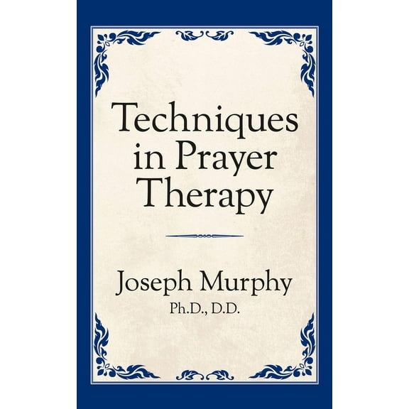 Techniques in Prayer Therapy, (Paperback)