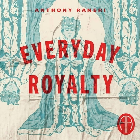 Anthony Raneri - Everyday Royalty - Music & Performance - Vinyl