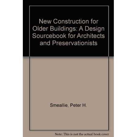 Pre-Owned New Construction for Older Buildings: A Design Sourcebook for Architects and Preservationists 9780471831341 0471831344 Paperback 1 edition