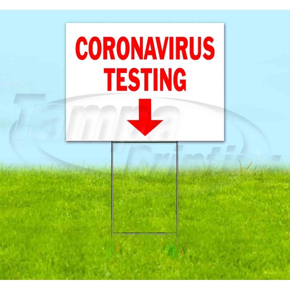 Virus Testing Down (18" x 24") Yard Sign, Includes Metal Step Stake