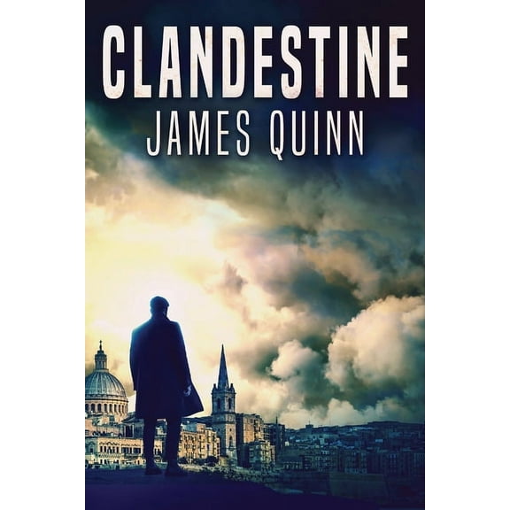 Clandestine (Paperback) by James Quinn