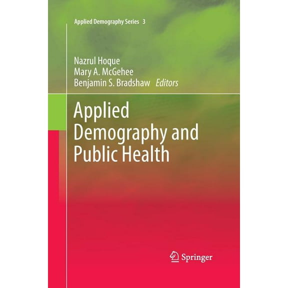 Applied Demography Applied Demography and Public Health, Book 3, (Paperback)