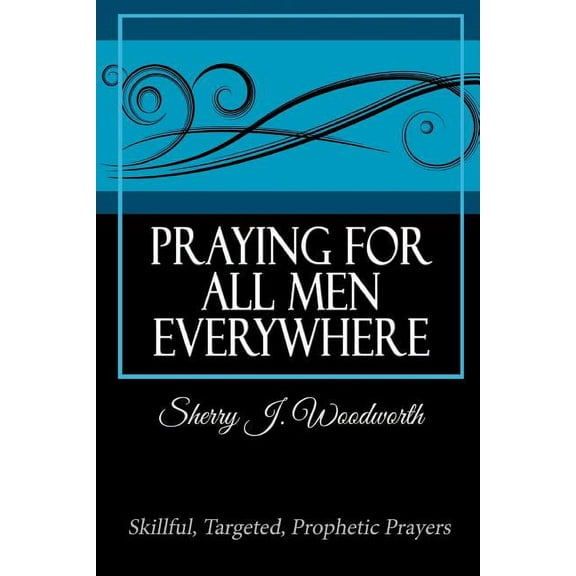 Praying For All Men Everywhere, (Paperback)