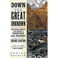 thumbnail image 2 of Down the Great Unknown: John Wesley Powell's 1869 Journey of Discovery and Tragedy Through the Grand Canyon, (Paperback), 2 of 3
