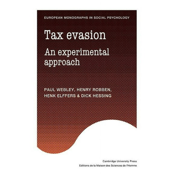 European Monographs in Social Psychology Tax Evasion: An Experimental Approach, (Paperback)