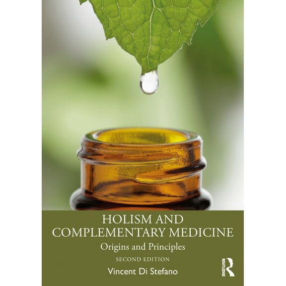 Holism and Complementary Medicine: Origins and Principles, (Paperback)