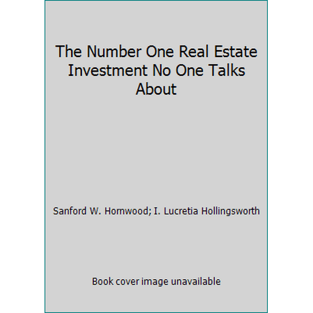 The Number One Real Estate Investment No One Talks About [Paperback - Used]
