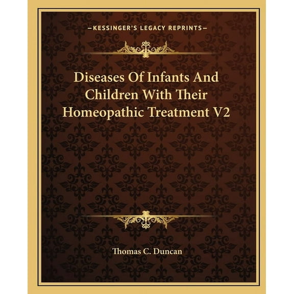 Diseases Of Infants And Children With Their Homeopathic Treatment V2 (Paperback)