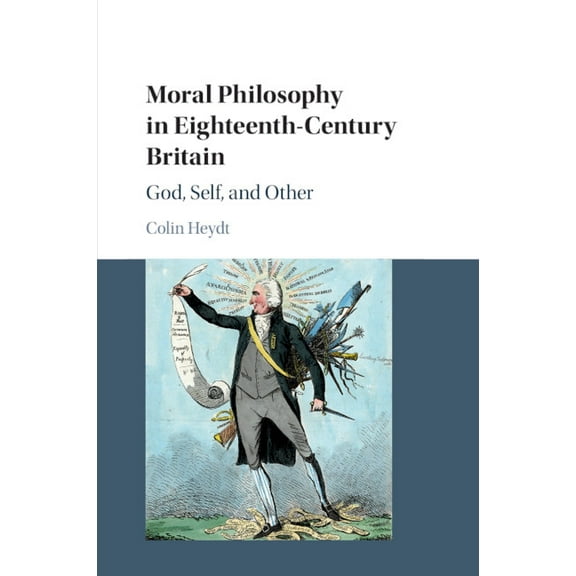 Moral Philosophy in Eighteenth-Century Britain, (Paperback)