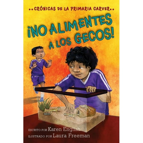 Carver Chronicles ¡No Alimentes a Los Gecos!: Don't Feed the Geckos! (Spanish Edition), Book 3, (Paperback)