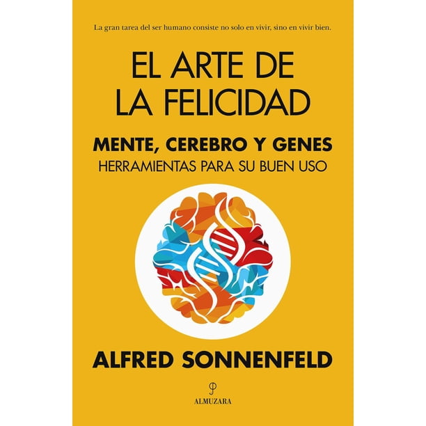 Libro El Arte De La Felicidad Tapa Blanda, Autor Alfred Sonnenfeld, Editorial Almuzara