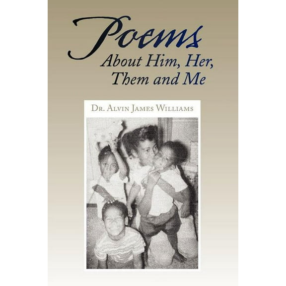 Poems About Him, Her, Them and Me