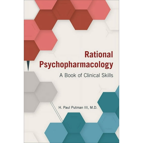 Rational Psychopharmacology: A Book of Clinical Skills (Paperback)