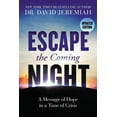thumbnail image 2 of Escape the Coming Night: A Message of Hope in a Time of Crisis, (Paperback), 2 of 2