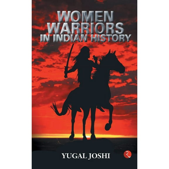 Women Warriors In Indian History, (Paperback)