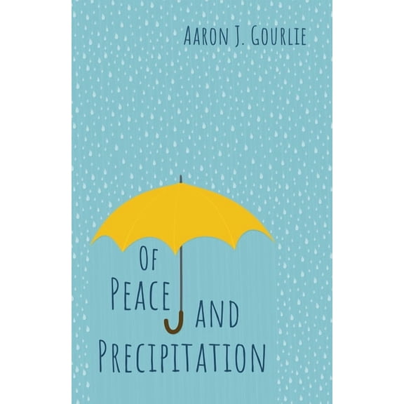 Of Peace and Precipitation, (Paperback)