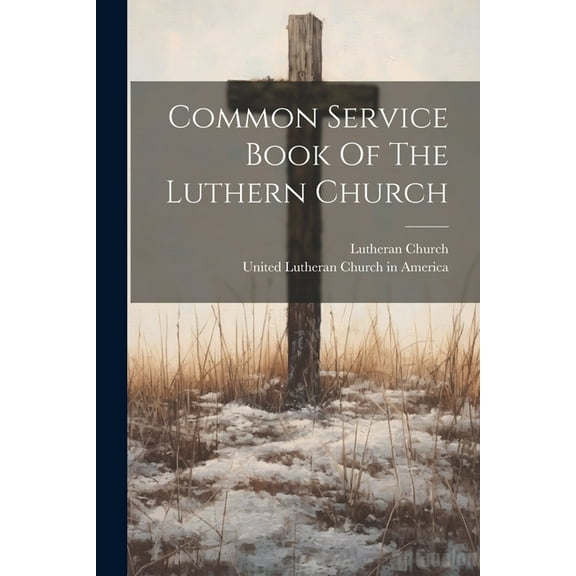 Common Service Book Of The Luthern Church (Paperback)