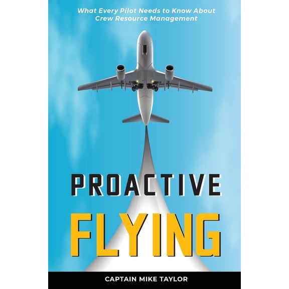 Proactive Flying, (Paperback)