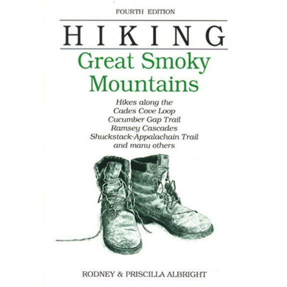 Pre-Owned Hiking Great Smoky Mountains: Hikes Along the Cades Cove Loop, Cucumber Gap Trail, Ramsay Cascades, (Paperback) by Rodney Albright, Doris Gove, Priscilla Albright