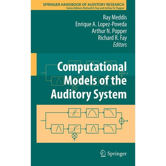 Springer Handbook of Auditory Research Computational Models of the Auditory System, Book 35, (Hardcover)