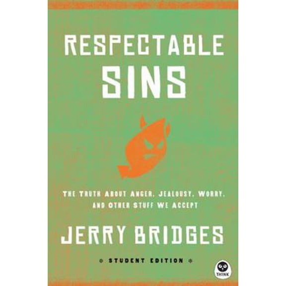 Pre-Owned Respectable Sins Student Edition: The Truth about Anger, Jealousy, Worry, and Other Stuff We Accept (Paperback) 1612914969 9781612914961