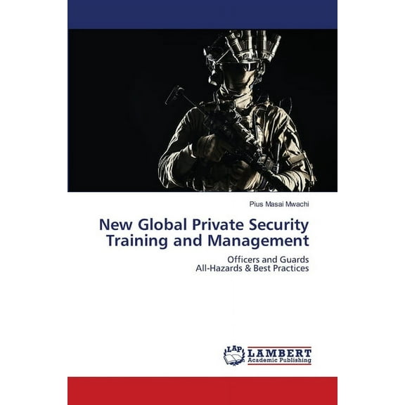New Global Private Security Training and Management (Paperback)