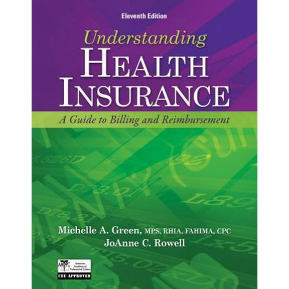 Pre-Owned Understanding Health Insurance : A Guide to Billing and Reimbursement