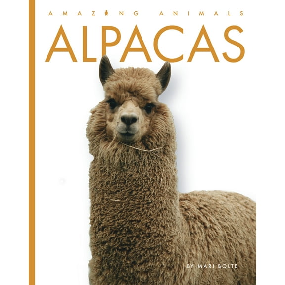 Amazing Animals Alpacas, (Hardcover)