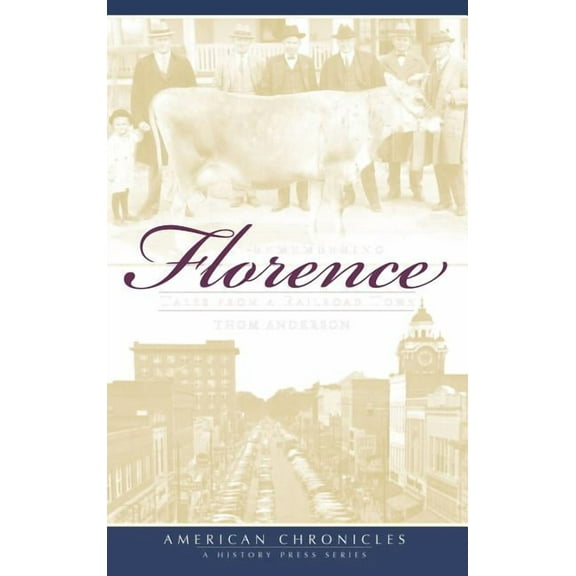 Remembering Florence: Tales from a Railroad Town (Hardcover)