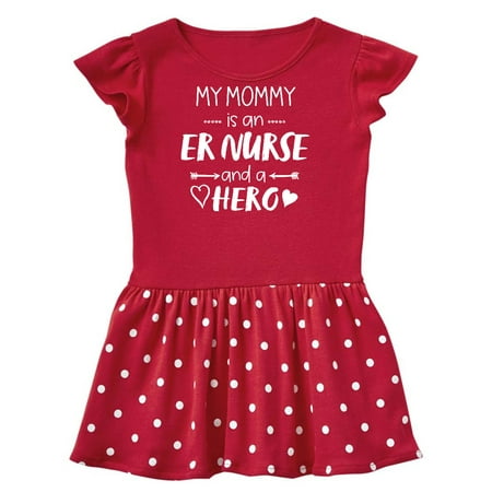 

Inktastic My Mommy is an ER Nurse and a Hero Gift Toddler Girl Dress