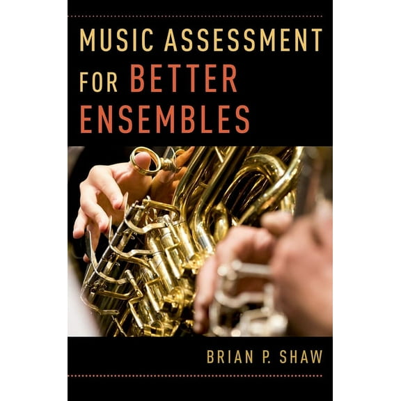 Music Assessment for Better Ensembles, (Paperback)