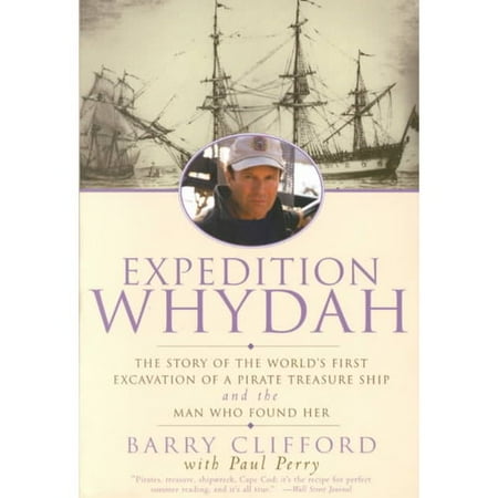 Expedition Whydah: The Story of the World's First Excavation of a Pirate Treasure Ship and the Man Who Found Her