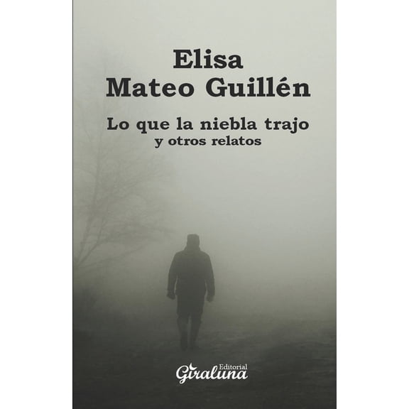 Lo que la niebla trajo y otros relatos (Paperback)