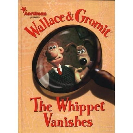 Wallace and Gromit: The Whippet Vanishes