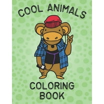 Cool Animals Coloring Book : Coloring Book For Kids - Toddler Coloring Pages - Preschool Activity Book - Animal Coloring Book For Girls And Boys (Paperback)