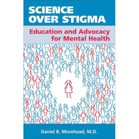 UPC: 9781615373079 | Science Over Stigma: Education and Advocacy for Mental Health (Paperback)