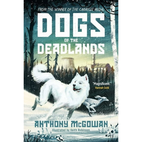 Dogs of the Deadlands: Shortlisted for the Week Junior Book Awards, (Hardcover)