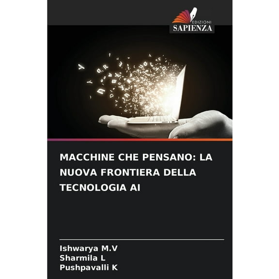 Macchine Che Pensano: La Nuova Frontiera Della Tecnologia AI, (Paperback)