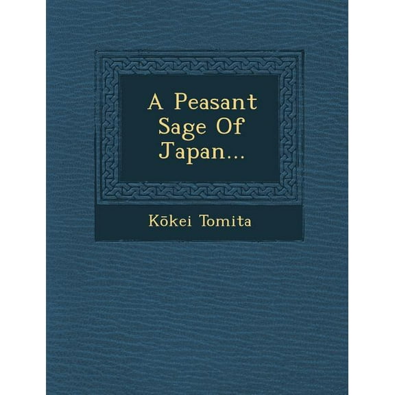 A Peasant Sage of Japan... (Paperback)
