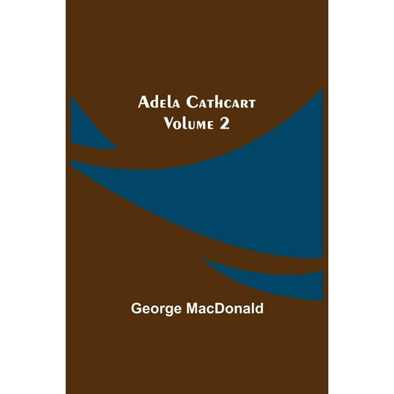 Adela Cathcart, Volume 2, (Paperback)