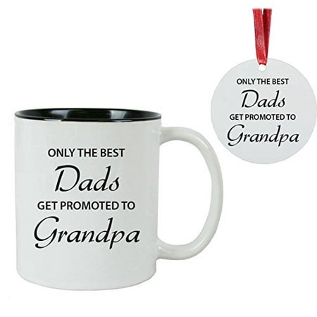 Only the Best Dads Get Promoted to Grandpa 11 oz White Ceramic Coffee Mug (Black), Christmas Ornament, Giift