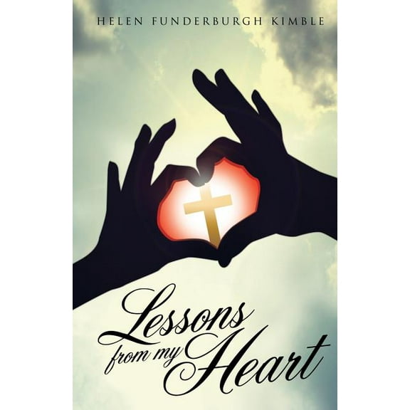 Lessons from My Heart, (Paperback)