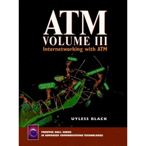Pre-Owned Atm: Internetworking With Atm (Prentice Hall Series in Advanced Communications Technologies), 9780137841820, 0137841825, Hardcover, First Edition edition