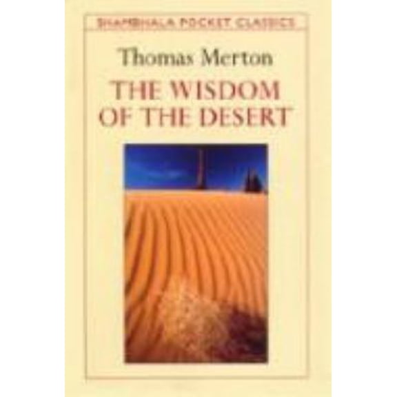 Pre-Owned The Wisdom of the Desert (Shambhala Pocket Classics) (Paperback) 0877739765 9780877739760