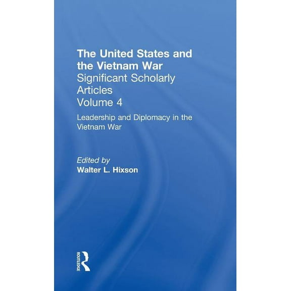 United States and the Vietnam War: Signi The Vietnam War: The Diplomacy of War, (Hardcover)