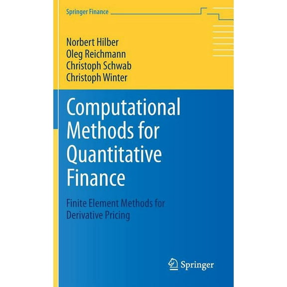 Springer Finance Computational Methods for Quantitative Finance: Finite Element Methods for Derivative Pricing, (Hardcover)