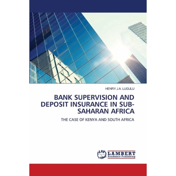 Bank Supervision and Deposit Insurance in Sub-Saharan Africa, (Paperback)