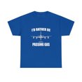 thumbnail image 2 of I'd Rather Be Passing Gas  KC-135 F16 Funny Aviation T-Shirt, 2 of 2