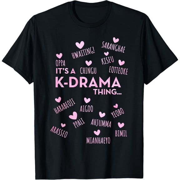 t-shirt It's a K-Drama Thing | Korean Words T-Shirt mens，black，women，funny，journey，Crew Neck, Short Sleeve,custom clothing patterns.gift